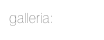 galleria: