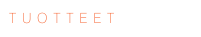 TUOTTEET